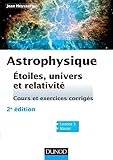 Astrophysique   2e %C3%A9d.   Etoiles, Univers Et Relativit%C3%A9