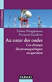 Au Coeur Des Ondes   Les Champs %C3%A9lectromagn%C3%A9tiques En Question