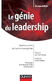 Le G%C3%A9nie Du Leadership   Mythes Et D%C3%A9fis De L'action Manag%C3%A9riale Prix Du Livre Sur Le Leadership 2: Mythes Et D%C3%A9fis De L'action Manag%C3%A9riale   Prix Du Livre Sur Le Leadership 2013