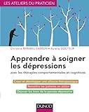 Apprendre Soigner Les Dpressions Avec Les Thrapies Comportementales Et Cognitives