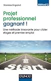 Projet Professionnel Gagnant !   Une M%C3%A9thode Innovante Pour Cibler Stages Et Premier Emploi