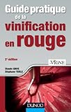 Guide Pratique De La Vinification En Rouge   2e %C3%A9d.