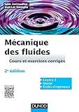 M%C3%A9canique Des Fluides   2e %C3%A9dition: Cours Et Exercices Corrig%C3%A9s