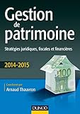 Gestion De Patrimoine   2014 2015   5e %C3%A9d.   Strat%C3%A9gies Juridiques, Fiscales Et Financi%C3%A8res
