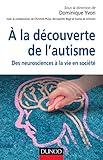 %C3%A0 La D%C3%A9couverte De L'autisme. Des Neurosciences %C3%A0 La Vie En Soci%C3%A9t%C3%A9