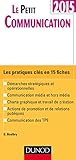 Le Petit Communication 2015: Les Pratiques Cl%C3%A9s En 15 Fiches