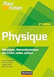 Maxi Fiches De Physique   2e %C3%A9d   M%C3%A9canique, Thermodynamique, %C3%A9lectricit%C3%A9, Ondes, Optique