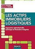 Les Actifs Immobiliers Logistiques Approches Oprationnelle Technique Et Financire Intgres