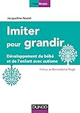 Imiter Pour Grandir   2e %C3%A9d.   D%C3%A9veloppement Du B%C3%A9b%C3%A9 Et De L'enfant Avec Autisme