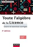 Toute Lalgbre De La Licence 4e D Cours Et Exercices Corrigs