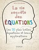 La Vie Secr%C3%A8te Des %C3%A9quations   Les 50 Plus Belles %C3%A9quations Et Leurs Applications