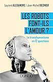 Les Robots Fontils Lamour Le Transhumanisme En 12 Questions