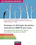 Pratiquer La Thrapie De Pleine Conscience Mbct Pas Pas Pour Lcher Prise Laisser Tre Pour Lcher Prise Laisser Tre Rguler Ses Motions Rcuprer Sa Libert
