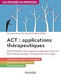 Act Applications Thrapeutiques 2e D Anxit Phobies Tca Image De Soi Dpression Anxit Phobies Tca Image De Soi Dpression Burnout Toc Thrapies De Couple