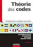 Th%C3%A9orie Des Codes   3e %C3%A9d.   Compression, Cryptage, Correction