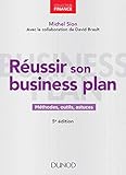 R%C3%A9ussir Son Business Plan   5e %C3%A9d.: M%C3%A9thodes, Outils, Astuces