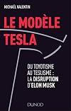 Le modèle Tesla. Du toyotisme au teslisme. La disruption d'Elon Musk