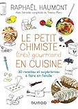 Le Petit Chimiste Trs Gourmand En Cuisine 3d 30 Recettes Et Expriences Faire En Famille
