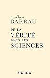 De La V%C3%A9rit%C3%A9 Dans Les Sciences