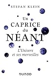 Un Caprice Du N%C3%A9ant   L'univers Et Ses Merveilles