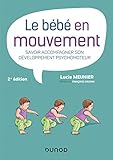 Le B%C3%A9b%C3%A9 En Mouvement   Savoir Accompagner Son D%C3%A9veloppement Psychomoteur