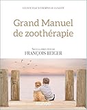 Grand manuel de zoothérapie