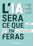 L'IA sera ce que tu en feras