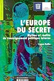 Leurope Du Secret Mytheset Ralit Du Renseignement Politique Interne
