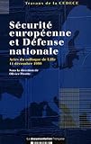 Scurit Europenne Et Dfense Nationale Actes Du Colloque De Lille 11 Dcembre 1998