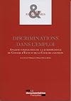 Discriminations dans l'emploi: analyse comparative de la jurisprudence du Conseil d'État et de la Cour de cassation