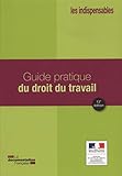 Guide Pratique Du Droit Du Travail (13e %C3%A9dition)