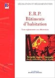 E.r.p.   Batiments D'habitation : Texte R%C3%A9glementaire Avec Illustrations