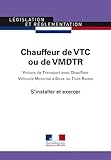 Chauffeur De Vtc Ou De Vmdtr : S'installer Et Exercer