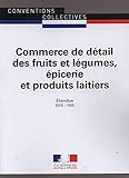 Commerce De D%C3%A9tail Des Fruits Et L%C3%A9gumes, %C3%A9picerie Et Produits Laitiers   Convention Collective Nationale %C3%A9tendue 13%C3%A8me %C3%A9dition   Brochure 3244   Idcc : 1505