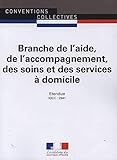 Branche De L'aide, De L'accompagnement, Des Soins Et Des Services %C3%A0 Domicile   Convention Collective Nationale %C3%A9tendue   2e %C3%A9dition   Brochure N%C2%B03381   Idcc : 2941