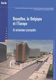 Bruxelles La Belgique Et Leurope Un Urbanisme Cosmopolite