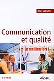 Communication Et Qualit%C3%A9: Le Maillon Fort !