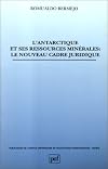 L'Antarctique et ses ressources minérales : le nouveau cadre juridique