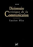 Dictionnaire Critique De La Communication, Coffret De 2 Volumes