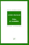 Ancien français, 6e édition. Fiches de vocabulaire