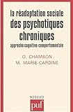 La Radaptation Sociale Des Psychotiques Chroniques Approche Cognitivocomportementale