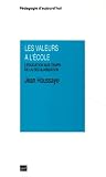 Les Valeurs Lcole Lducation Aux Temps De La Scurisation