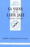 La Salsa Et Le Latin Jazz