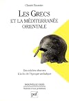 Les Grecs et la Méditerranée orientale : Des "siècles obscurs" à la fin de l'époque archaïque