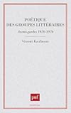 Poétique des groupes littéraires : avant-gardes, 1920-1970