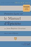 Premires Leons Sur Le Manuel Depictte Comprenant Le Texte Intgral Du Manuel Dans Une Traduction Nouvelle