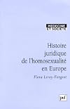 Histoire juridique de l'homosexualite en Europe (Medecine et societe) (French Edition)