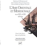 Lasie Orientale Et Meridionale Aux Xixeme Et Xxeme Siecles Chine Core Japon Asie Du Sudest Inde