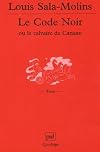 Le Code Noir ou le Calvaire de Canaan