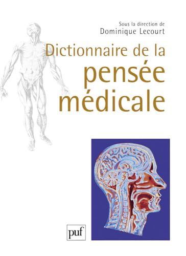 Dictionnaire de la pensee medicale Dominique Lecourt